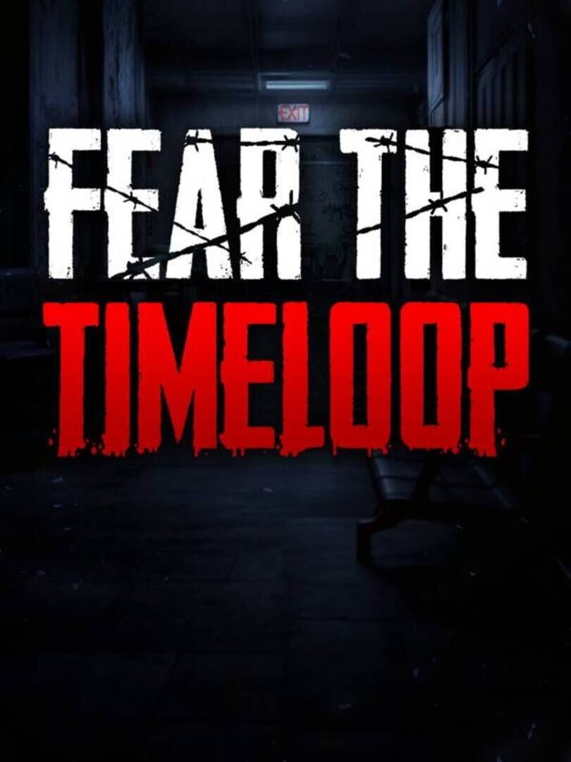 Fear The Timeloop v.1.0.8 [Папка игры] (2026)