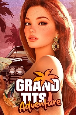 Grand Tits Adventure