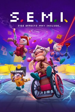 S.E.M.I. – Side Effects May Include...