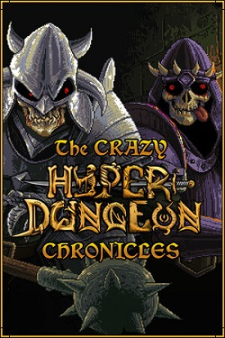 The Crazy Hyper-Dungeon Chronicles